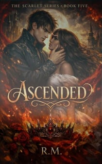 Ascended - THE SCARLET SERIES: NEW GENERATION, #2