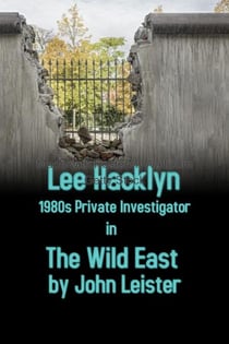 Lee Hacklyn 1980s Private Investigator in The Wild East - Lee Hacklyn, #1
