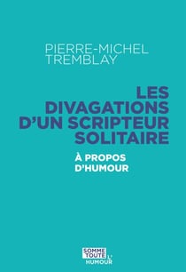 Les divagations d'un scripteur solitaire - (à propos d'humour_