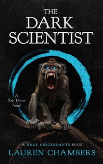 The Dark Scientist - The Dark Descendants, #2