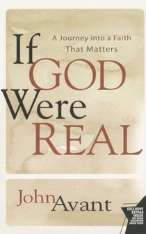 If God Were Real - A Journey into a Faith That Matters