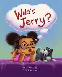 Who's Jerry? - The Seen and Not Heard Series