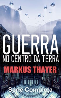 Guerra no Centro da Terra - Série completa
