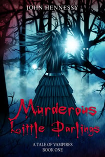Murderous Little Darlings - A Tale of Vampires, #1