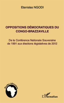 Oppositions démocratiques du Congo-Brazzaville - De la Conférence Nationale Souveraine de 1991 aux élections législatives de 2012