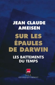 Sur les épaules de Darwin - Tome 1 - Les battements du temps