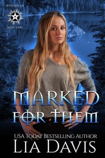 Marked for Them (Witches of Rose Lake, Book 1) - Witches of Rose Lake, #1