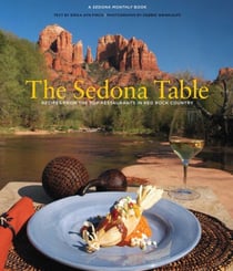 Sedona Table - Recipes From The Top Restaurants In Red Rock Country