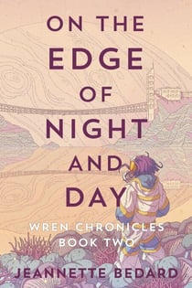 On the Edge of Night and Day - Wren Chronicles, #2