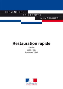 Restauration rapide - Convention collective nationale - IDCC 1501 - 11ème edition