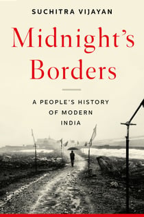 Midnight's Borders - A People's History of Modern India