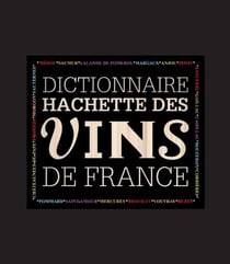 Dictionnaire Hachette des vins de France