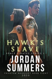 Phantom Warriors 8: Hawk's Slave (Space Pirates 1) - Phantom Warriors, #8