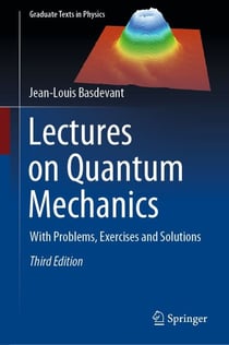 Lectures on Quantum Mechanics - With Problems, Exercises and Solutions