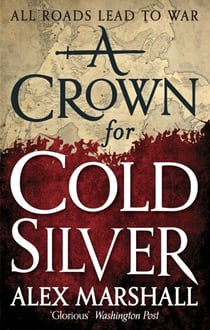 A Crown for Cold Silver - Book One of the Crimson Empire