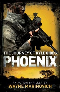 Phoenix - The Journey of Kyle Gibbs, #2