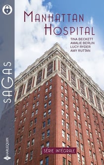 Manhattan Hospital - Seconde chance pour un docteur - Une rivale trop séduisante - Le docteur parfait - Un chef bien trop