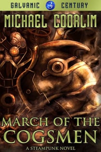 March of the Cogsmen - Galvanic Century, #3
