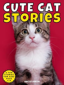 Cute Cat Stories - Cute Cat Story Collection, #4