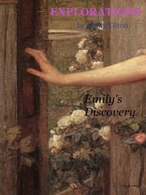 Explorations: Emily's Discovery - Explorations, #36