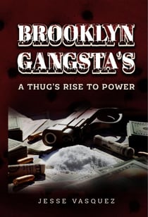 Brooklyn Gangsta’s              A Thug’s Rise To Power! - 1, #1