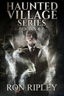Haunted Village Series Books 4 - 6 - Haunted Village Series