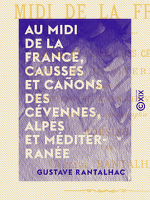 Au midi de la France, causses et cañons des Cévennes, Alpes et Méditerranée - Poésies
