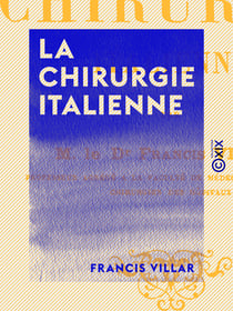 La Chirurgie italienne - Souvenirs d'un voyage scientifique en Italie