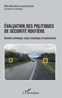 Évaluation des politiques de sécurité routière - Nouvelles technologies, enjeux économiques et communication