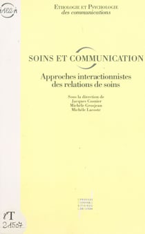 Soins et communication : approche interactionniste des relations de soins
