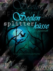 Seelensplitterküsse