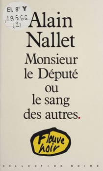 Monsieur le Député ou le Sang des autres