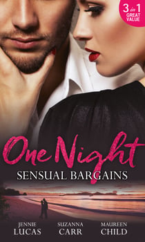 One Night: Sensual Bargains - Nine Months to Redeem Him / A Deal with Benefits / After Hours with Her Ex