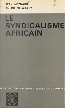 Le syndicalisme africain - Évolution et perspectives