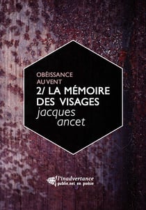La mémoire des visages - Le second volume du cycle "Obéissance au vent"