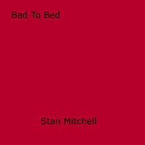 Bad To Bed