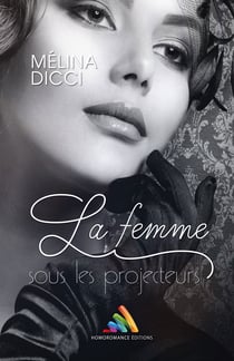 La femme sous les projecteurs (Livre lesbien, roman lesbien) - tome 2