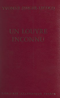 Un Louvre inconnu - Quand l'État y logeait ses artistes, 1608-1806