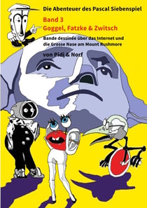 Goggel, Fatzke & Zwitsch - Siebenspiels drittes Abenteuer - Bande dessinée - Von Pidi & Norf