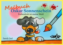 Oskar Sonnenschein Malbuch - Farbenfroh ist meine Welt!