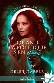Quand la politique s’en mêle - Les liens du sang, T4