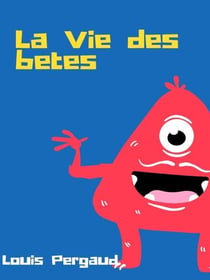 La Vie des bêtes - Études et nouvelles (extraits)