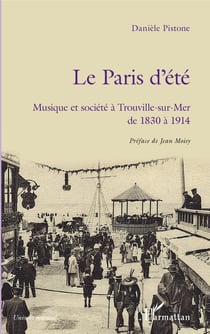Le Paris d'été - Musique et société à Trouville-sur-Mer de 1830 à 1914