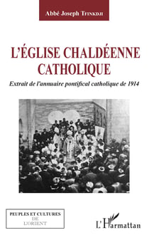 L'Eglise chaldéenne catholique - Extrait de l'annuaire pontifical catholique de 1914