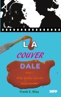 Lacouverdale Bd 1 - Milly Gadvice und der Skalpellmörder