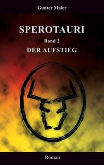 Sperotauri - Der Aufstieg - Band 2