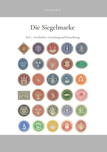 Die Siegelmarke - Teil 1 - Geschichte, Gestaltung und Einordnung