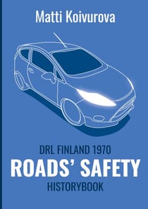 Roads' safety - DRL Finland 1970 - History Book