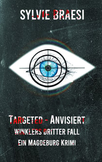 Targeted - Anvisiert - Winklers dritter Fall