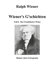 Wiener's G'schichten VIII - Humor eines Griesgrams